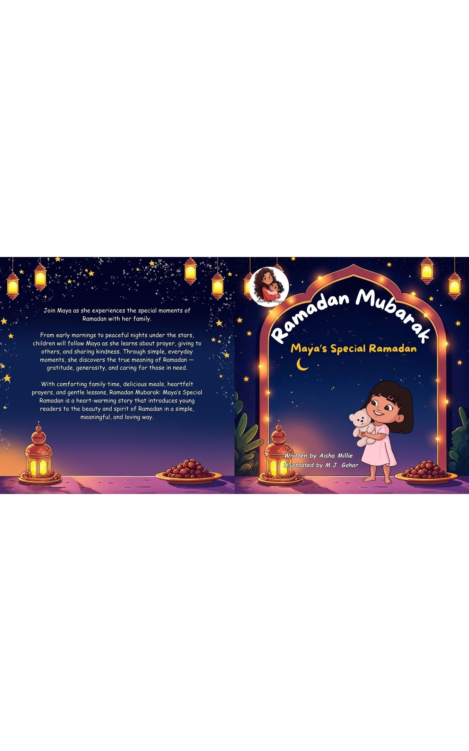 Ramadan Mubarak: Maya's Special Ramadan & Maya
