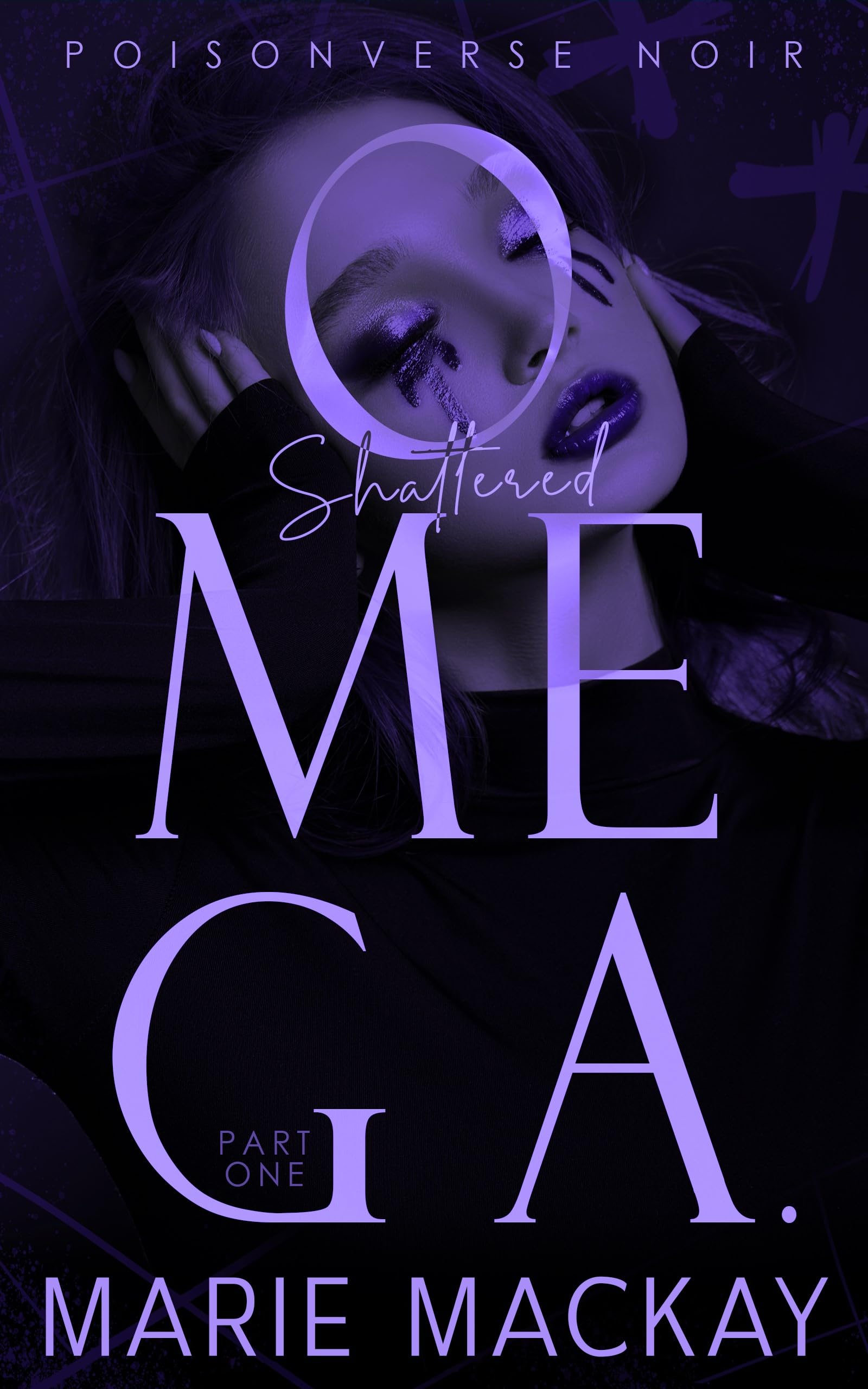Shattered Omega: Part One: a Dark Why Choose Omegaverse Noir Book