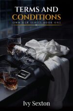 Terms and Conditions: Own Her Series -- Book One