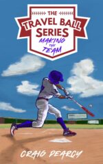 The Travel Ball Series: Making the Team