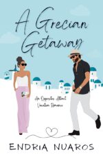 A Grecian Getaway: a Spicy Virgin/confirmed Bachelor Contemporary Romance Street Girls Book