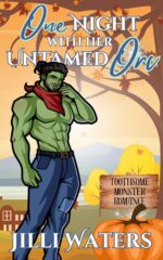 One Night With Her Untamed Orc: a Forced Proximity, Cozy Monster Romance Monster Romance Book