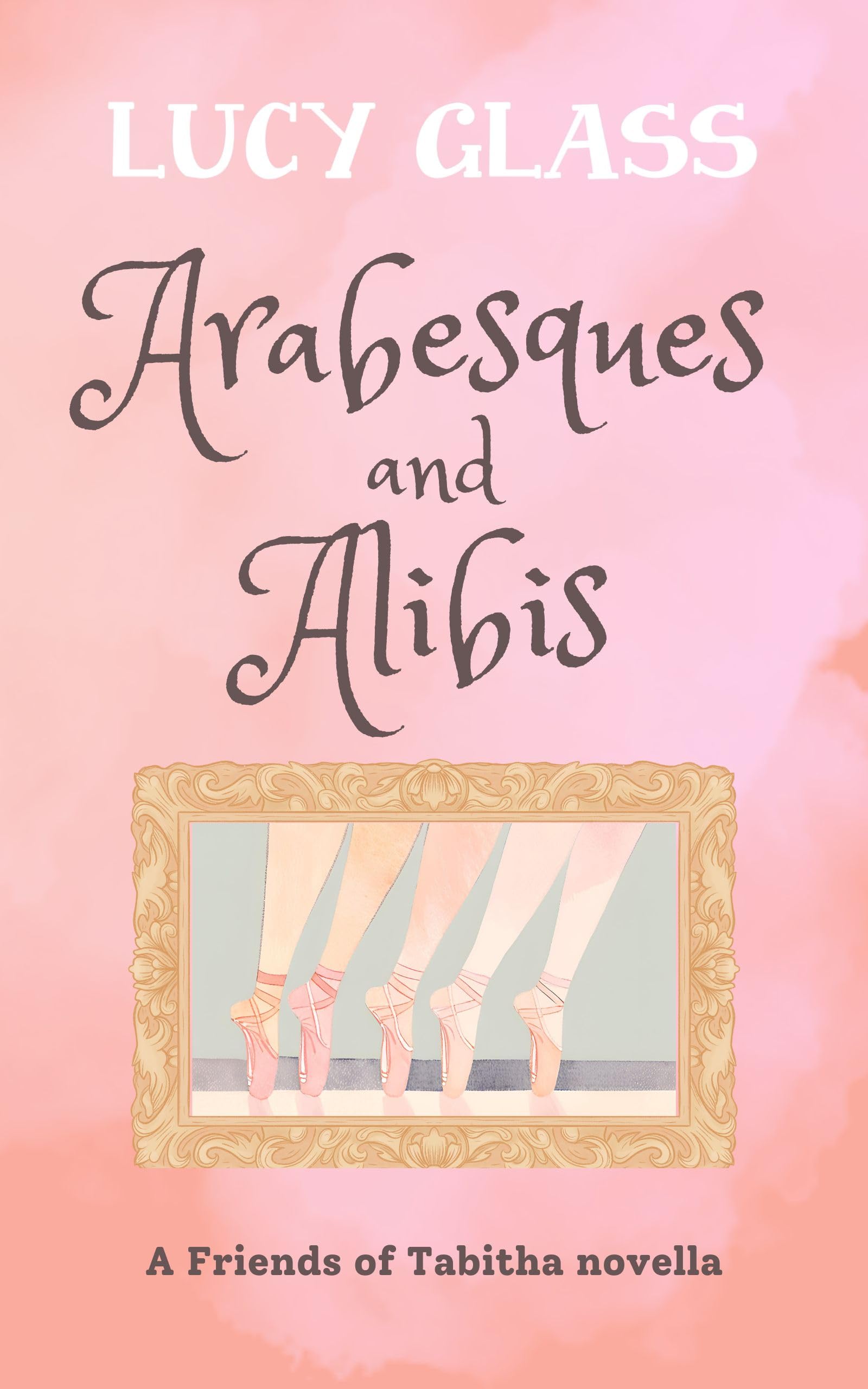 Arabesques and Alibis: a Cozy Mystery Rom-com! Peterson