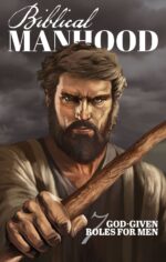 Biblical Manhood: Seven God-given Roles for Men
