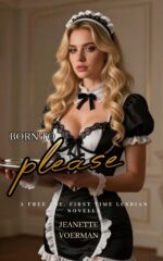Born to Please: an Age Gap, Free Use, Brainwashing First Time Lesbian Novella of Control Book