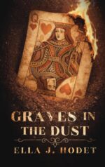 Graves in the Dust: a Dark Western Novel Graves Legacy Book