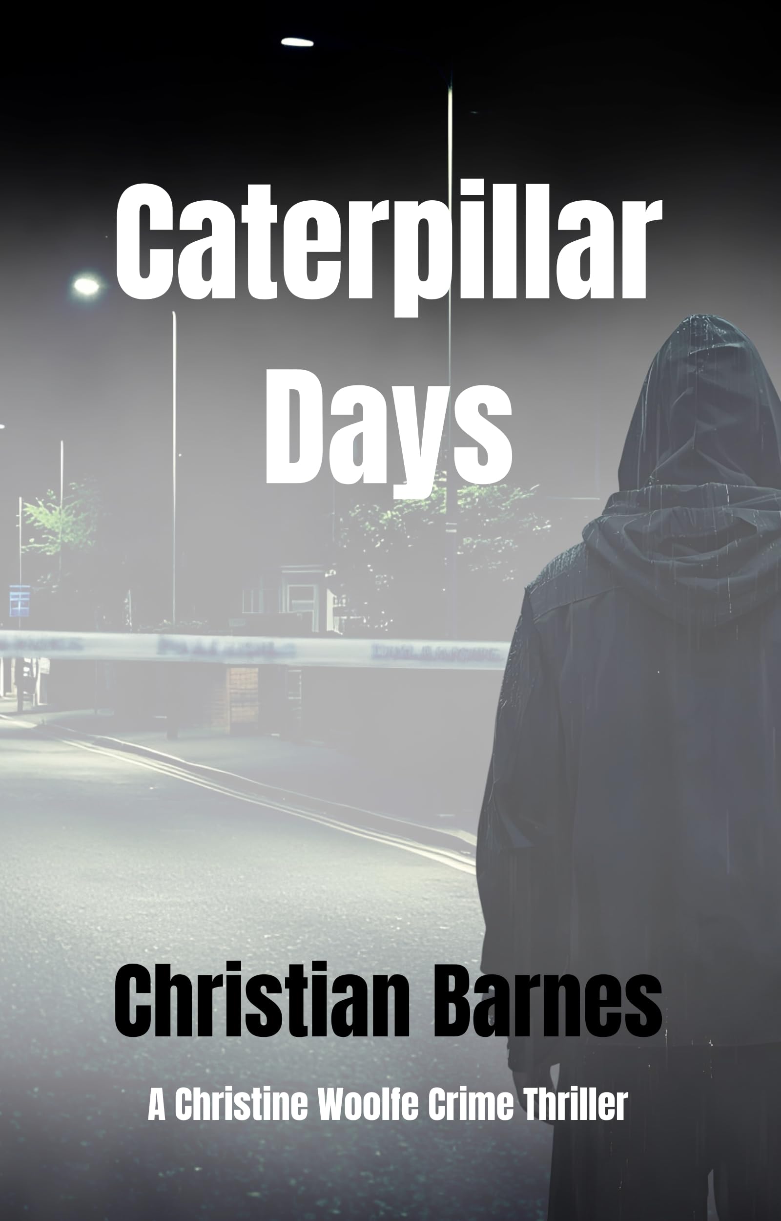 Caterpillar Days: a Christine Woolfe Crime Thriller