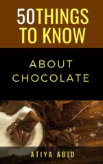 50 Things to Know About Chocolate: 50 Things to Know About Chocolate Things to Know About Life, Relationships, and Personal Growth for Adults: Practical Guides for Everyday
