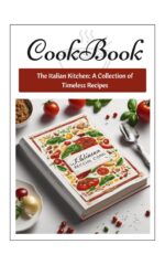 The Italian Kitchen: : the Italian Kitchen: a Collection of Timeless Recipes