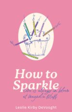 How to Sparkle!: a Sweet Southern Romance Bluff Book