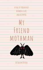 My Friend Mothman