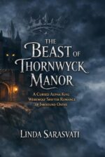 The Beast of Thornwyck Manor: a Cursed Alpha King Werewolf Shifter Romance of Inkbound Oaths