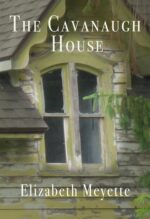 The Cavanaugh House: a Ghost Mystery Lakes Mysteries Book