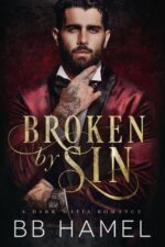 Broken by Sin: a Fake Marriage Possessive Mafia Romance And