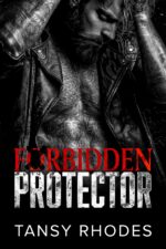 Forbidden Protector: a Forced-proximity Age-gap Romance Mcs: Bad Boy Biker Romance Series Book