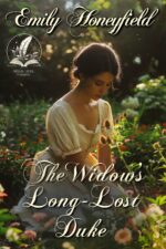 The Widow's Long-lost Duke: a Historical Regency Romance Novel Lords And
