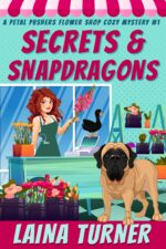 Secrets and Snapdragons