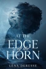 At the Edge of the Horn: a Mini Novel by the Lakeside Book