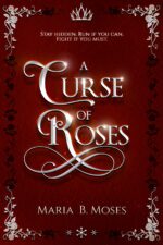 A Curse of Roses Curse of Roses Trilogy Book