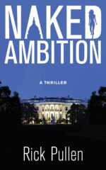 Naked Ambition: a White House Conspiracy Thriller Beck Rikki Political Thriller Series Book