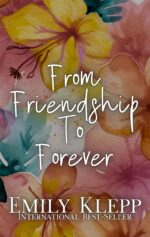 From Friendship to Forever