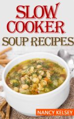 Slow Cooker Soup Recipes: 50 Most Delicious & Healthy Slow Cooker Soup Recipes for Better Health and Easy Weight Loss
