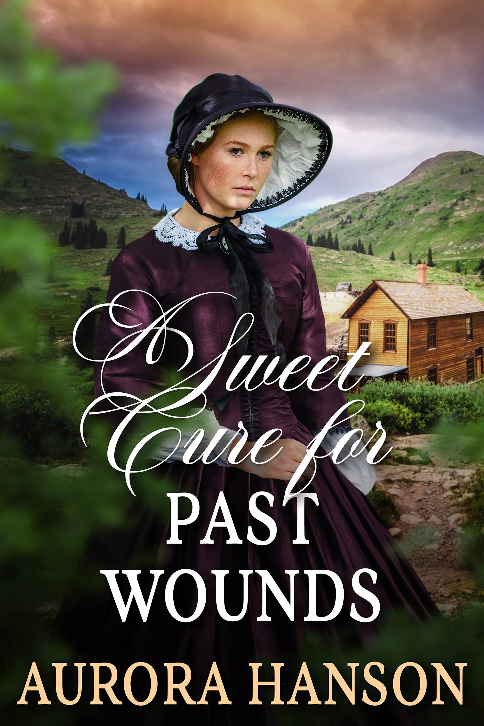 A Sweet Cure for Past Wounds: a Historical Western Romance Novel and Valor on The