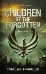 Children of the Forgotten: a Dystopian Fantasy Anistemi Book