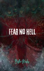 Fear No Hell: a Dark Tale of Feminine Rage