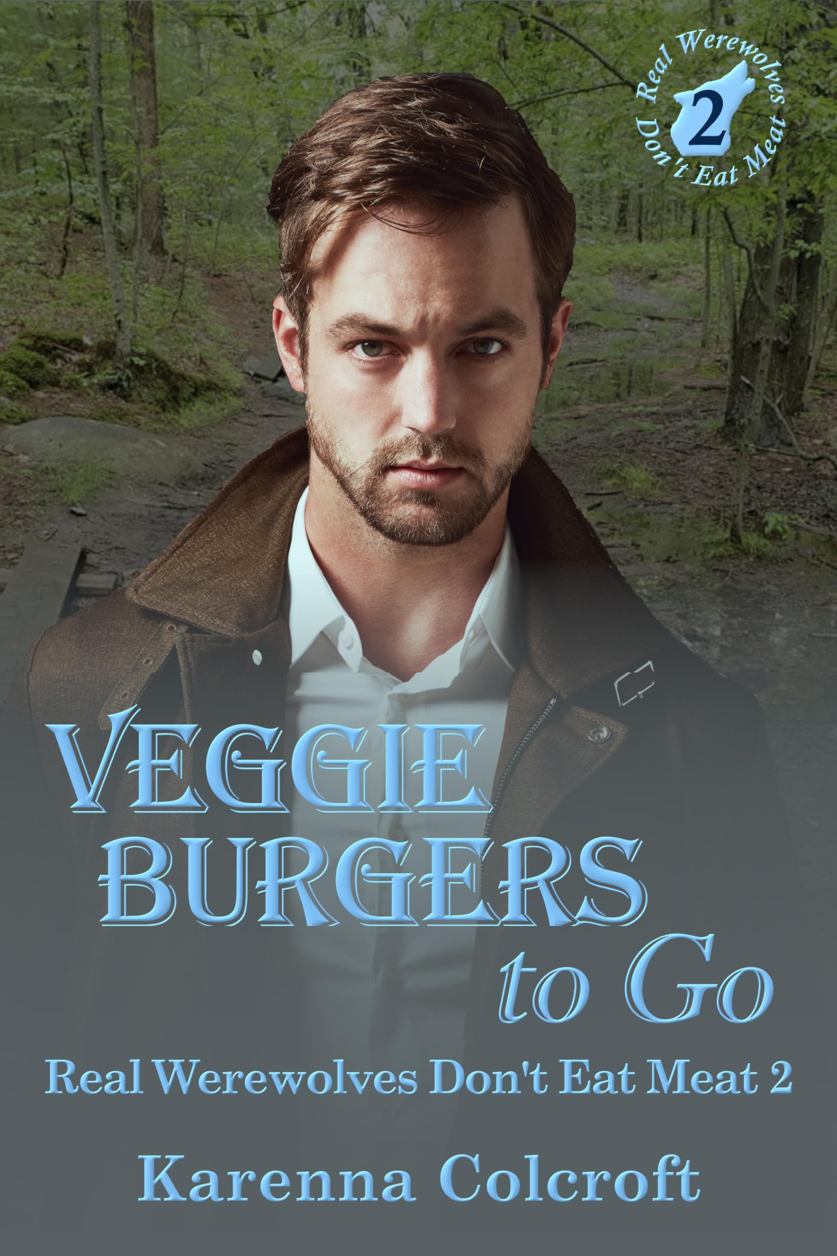 Veggie Burgers to Go: Real Werewolves Don't Eat Meat 2