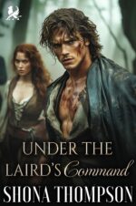 Under the Laird’s Command : Scottish Enemies to Lovers Romance Highland Desire Book