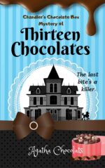 Thirteen Chocolates: a Chandler's Chocolate Box Mystery
