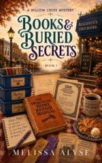 Books & Buried Secrets: a Sweet Small-town Cozy Mystery Willow Creek Mysteries Book