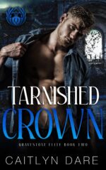 Tarnished Crown: a Dark Bully Romance Elite Book