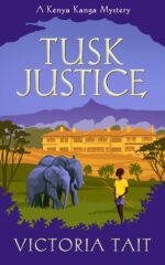 Tusk Justice: an Enthralling Cozy Murder Mystery With a Silver-haired Amateur Sleuth Kenya Kanga Mystery Book