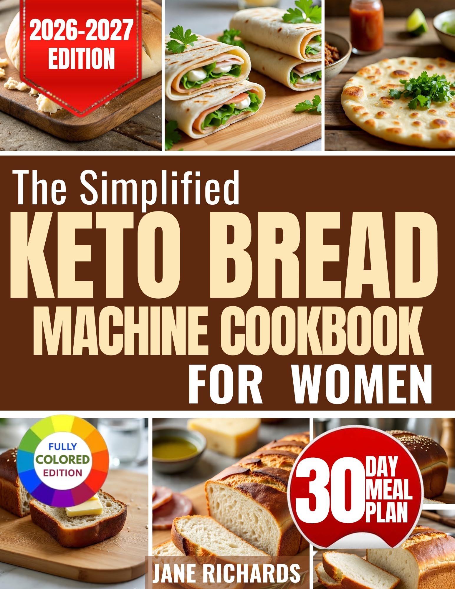 The Simplified Keto Bread Machine Cookbook for Women: Effortless, Foolproof Recipes That Deliver Soft, Fluffy Results Every Single Time