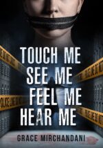 Touch Me, See Me, Feel Me, Hear Me : a Young Adult Supernatural Mystery