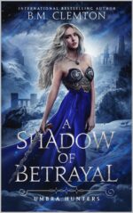 A Shadow of Betrayal Hunters Book