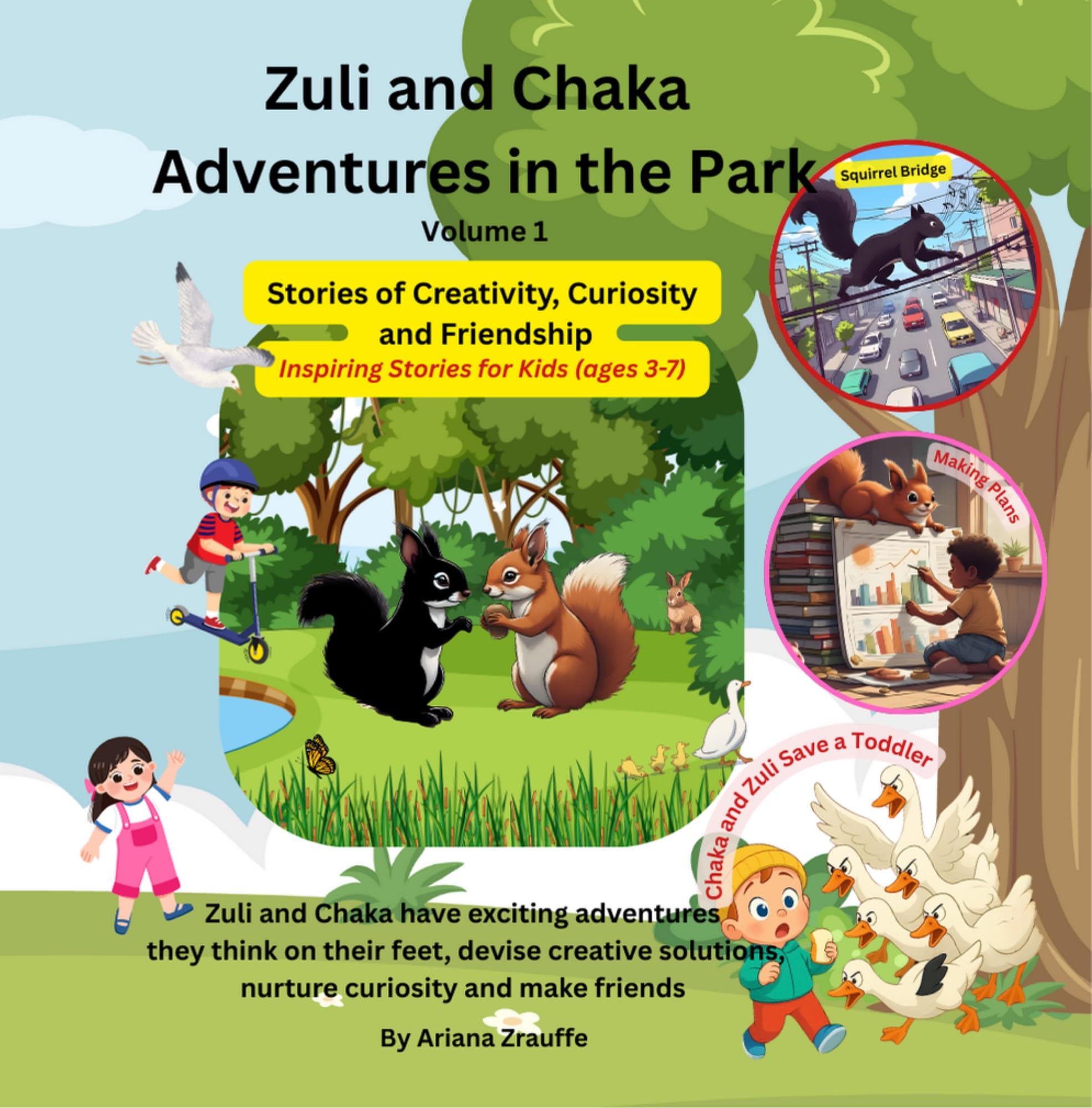 Zuli and Chaka Adventures in the Park: Stories of Creativity, Curiosity and Friendship Stories for Kids - Zuli and Chaka Adventures Book