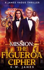 Mission: the Figueroa Cipher: a James Vagus Teen Spy Thriller Vagus