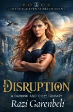 Disruption: a Darkish and Cozy Fantasy Forgotten Story of Eden Book