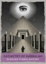 Geometry of Kabbalah: Sefirot, Tarot, Astrology, Sacred Geometry