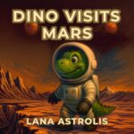 Dino Visits Mars Explores