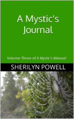 A Mystic's Journal: Volume Three of "a Mystic's Manual"