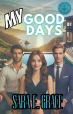 My Good Days : a Mfm Why Choose Ménage Romance & Possess Book