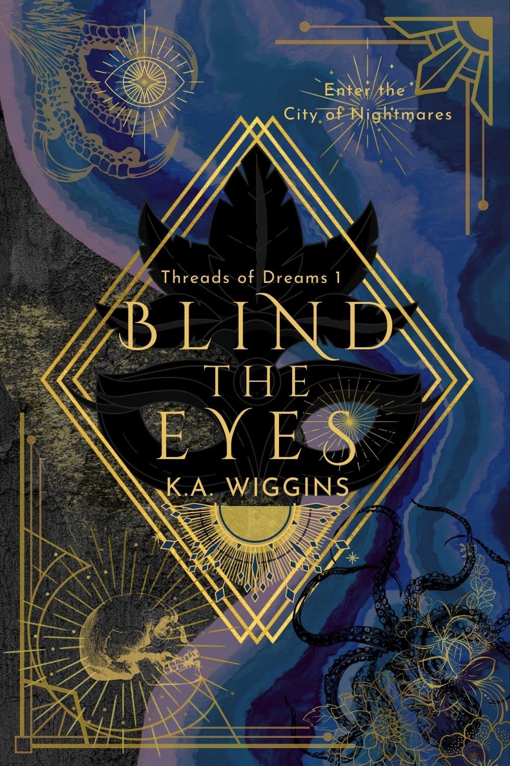 Blind the Eyes: Enter the City of Nightmares of Dreams Book