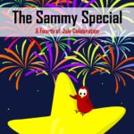 The Sammy Special: a Fourth of July Celebration