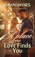 A Place Where Love Finds You: a Small Town Christian Romance Place Called Home
