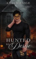 Hunted by Desire: a Dark Romance Halloween Novella