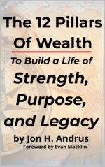 Rebel Wealth: the 12 Pillars of Wealth to Build a Life of Strength, Purpose, and Legacy